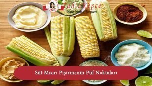Süt Mısırı Pişirmenin Püf Noktaları