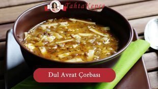 Dul Avrat Çorbası