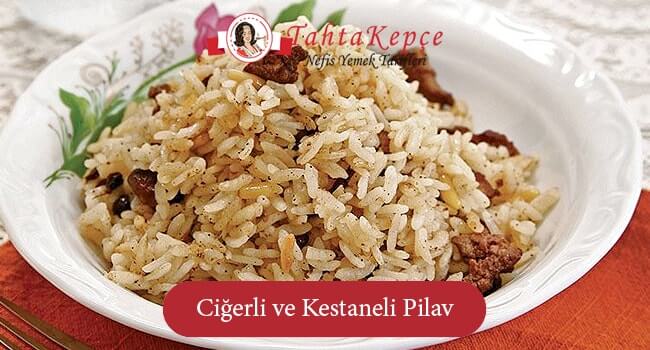 Kestaneli ve Ciğerli İç Pilav Tarifi Kestaneli ve Ciğerli İç Pilav Tarifi